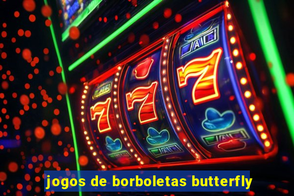 jogos de borboletas butterfly